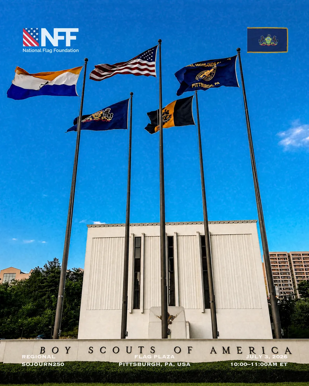 Flags United, Flag Plaza · with Scouting America, Uptown Pittsburgh. Friday, July 3, 10:00 – 11:00 AM ET.